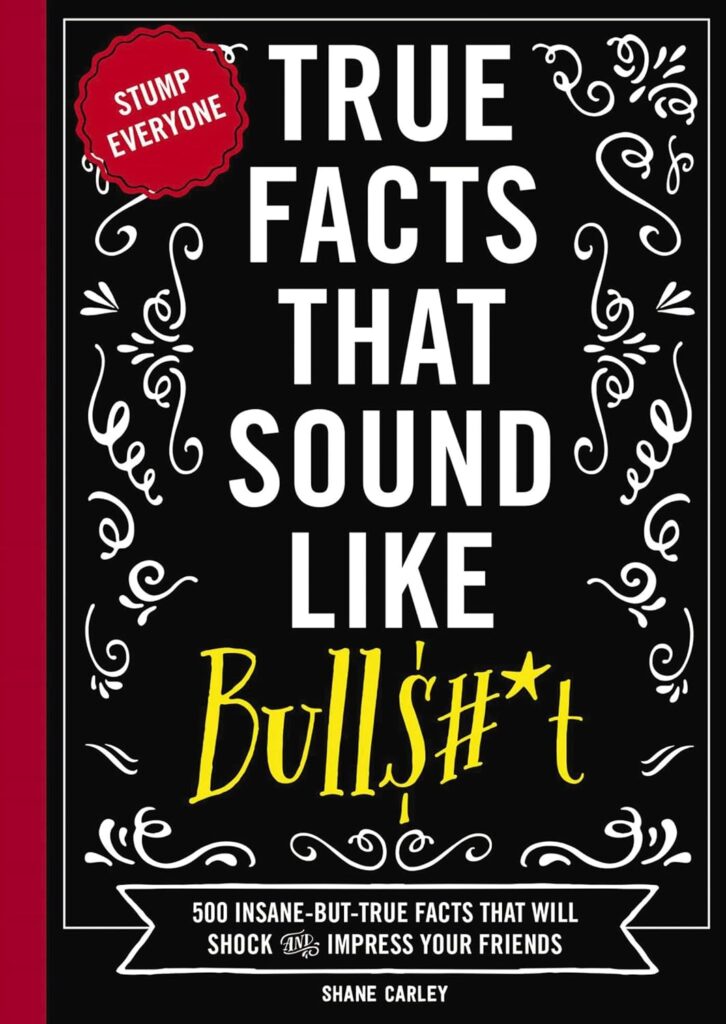 True Facts that Sound Like Bull Book!