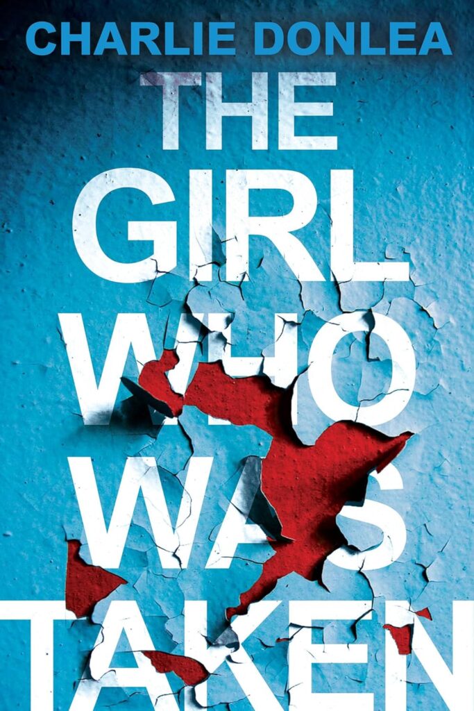 The Girl Who Was Taken: A Gripping Psychological Thriller Book!