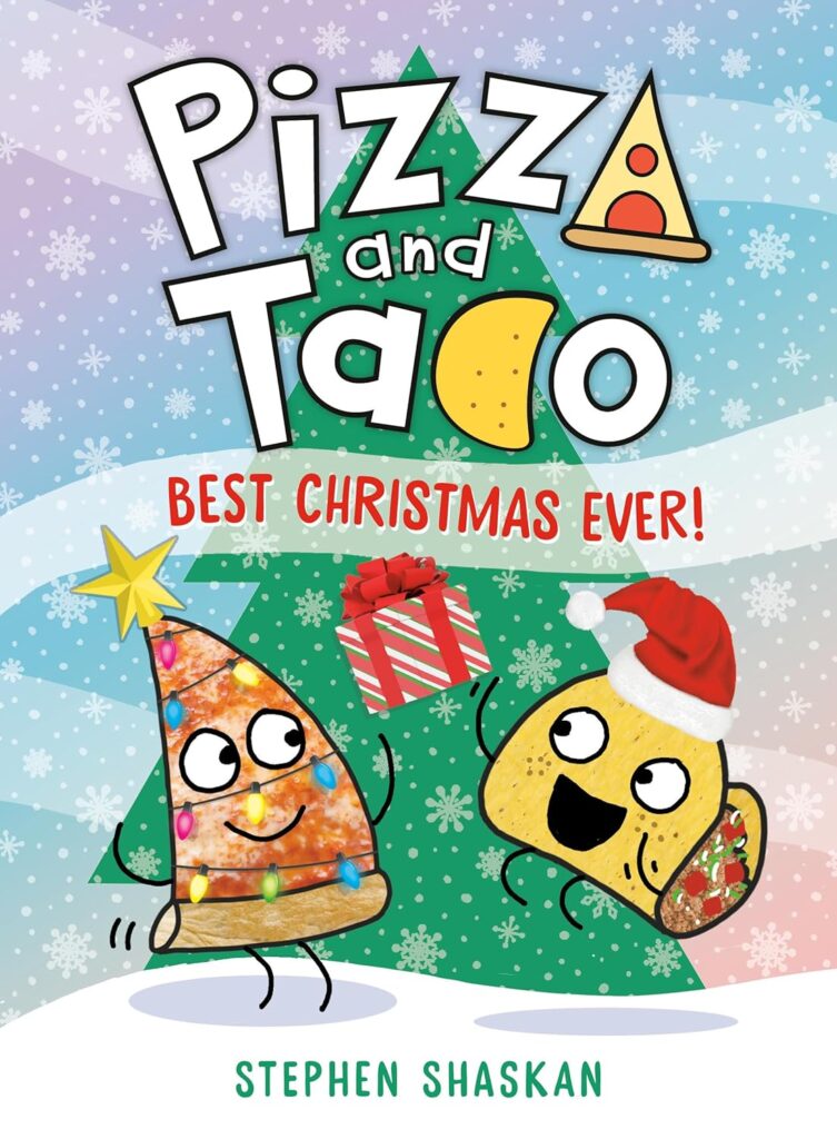 Pizza and Taco: Best Christmas Ever! Graphic Novel!