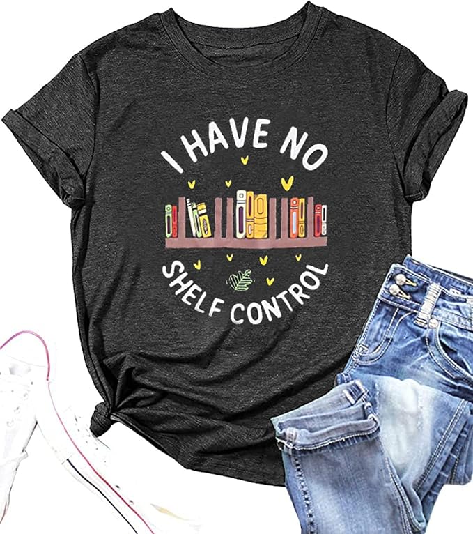 I Have No Shelf Control graphic tshirt