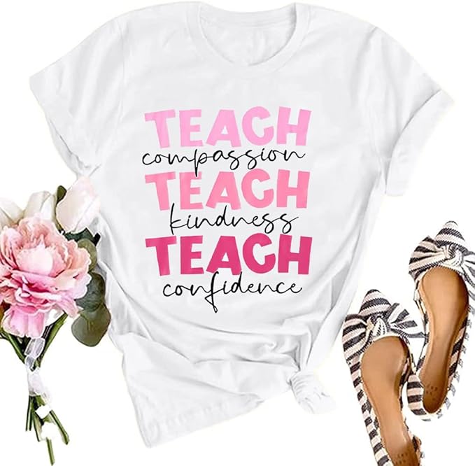 Teach Compassion, Kindness &Confidence Tshirt