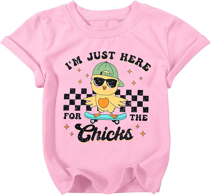 “I’m Just Here for The Chicks” toddler tshirt