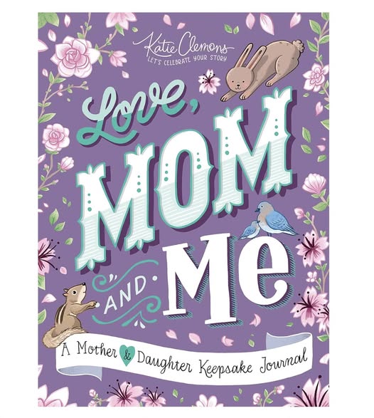 The Love, Mom and Me: Simple Ways to Stay Connected!