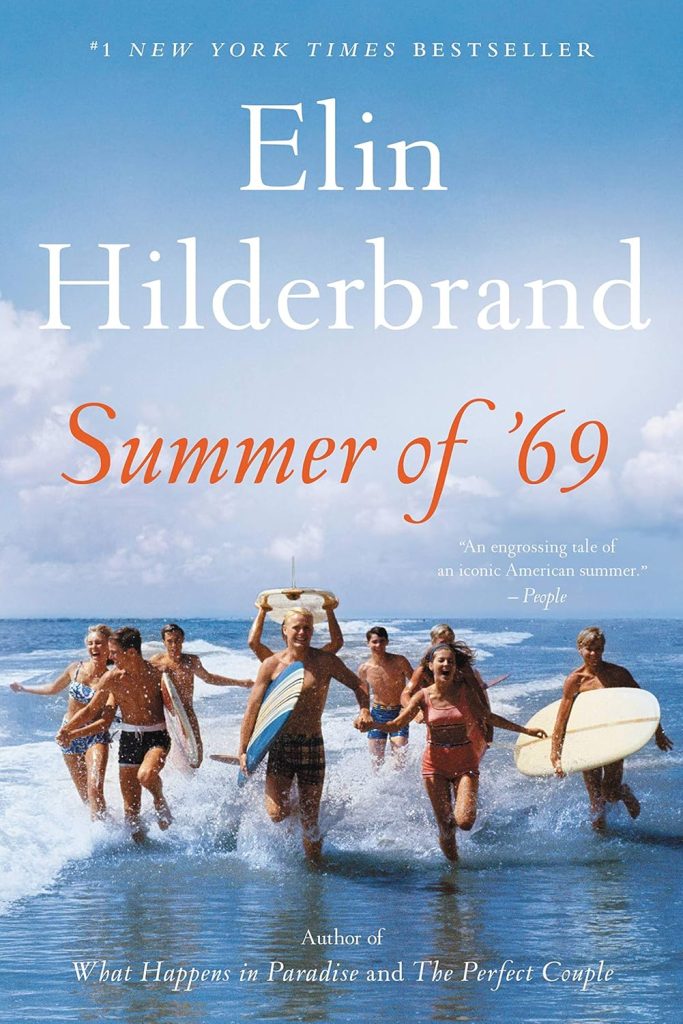 Summer of ’69 by Elin Hilderbrand!