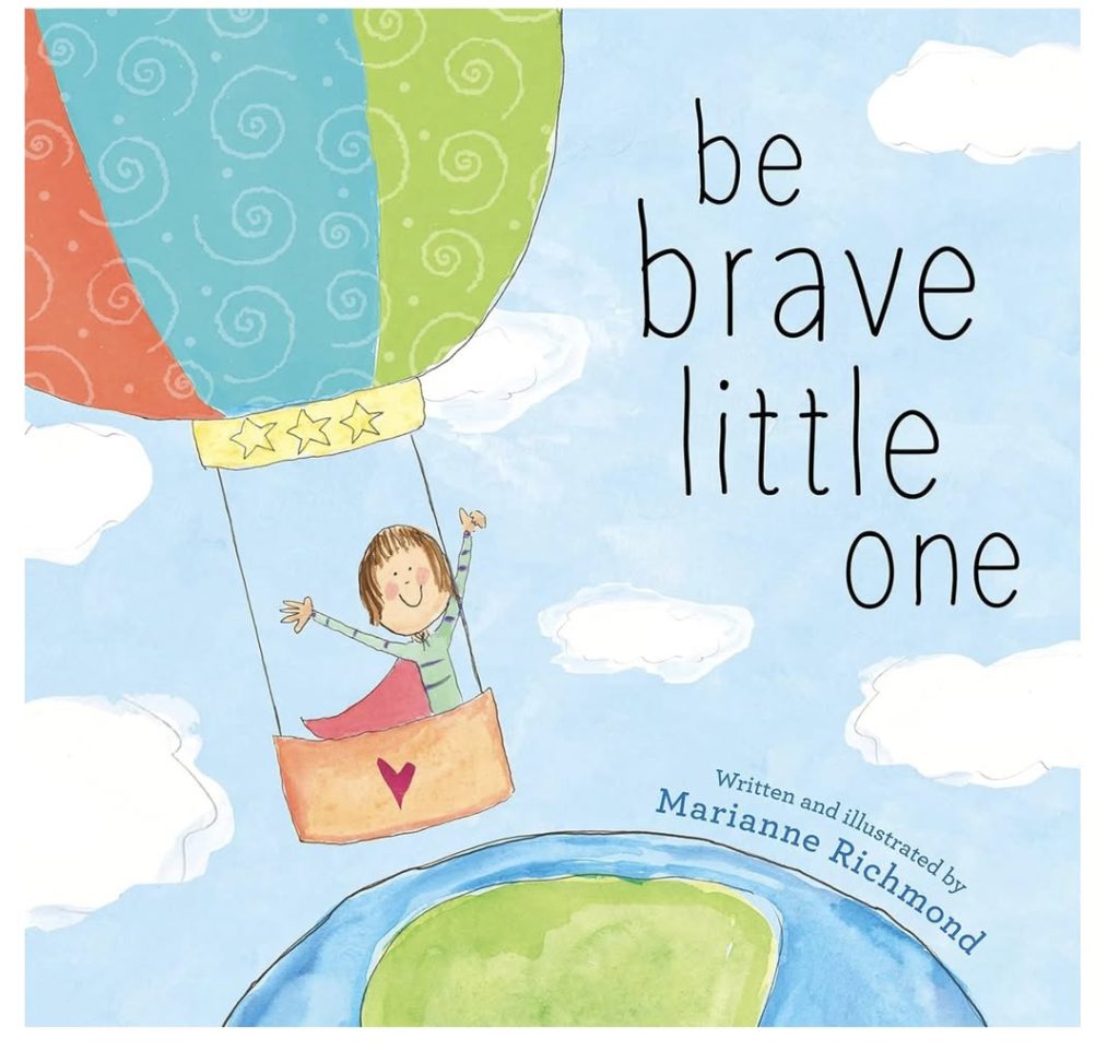Be Brave Little One