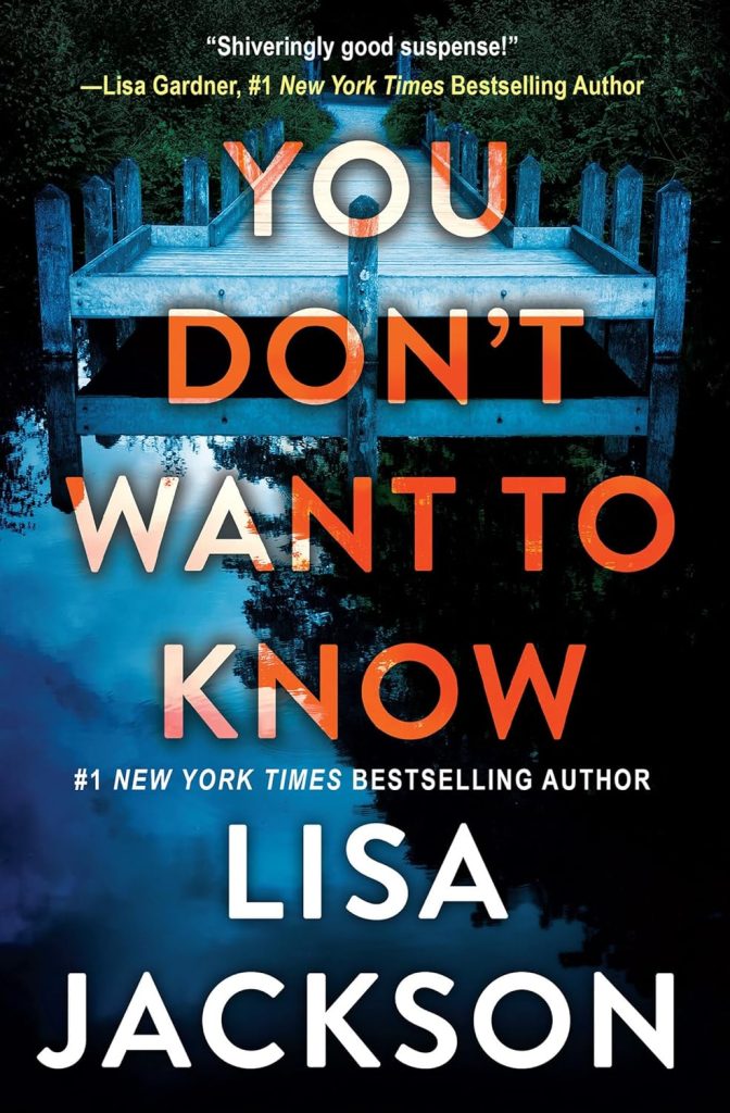 You Don’t Want to Know by Lisa Jackson!