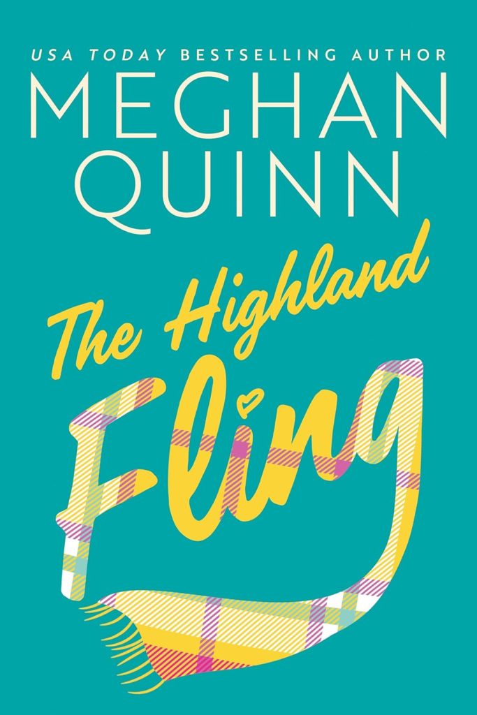 The Highland Fling by Meghan Quinn!