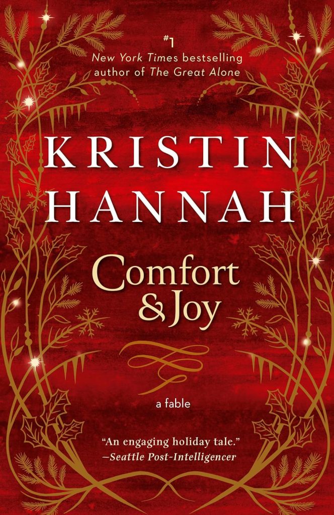 Comfort & Joy by Kristin Hannah!