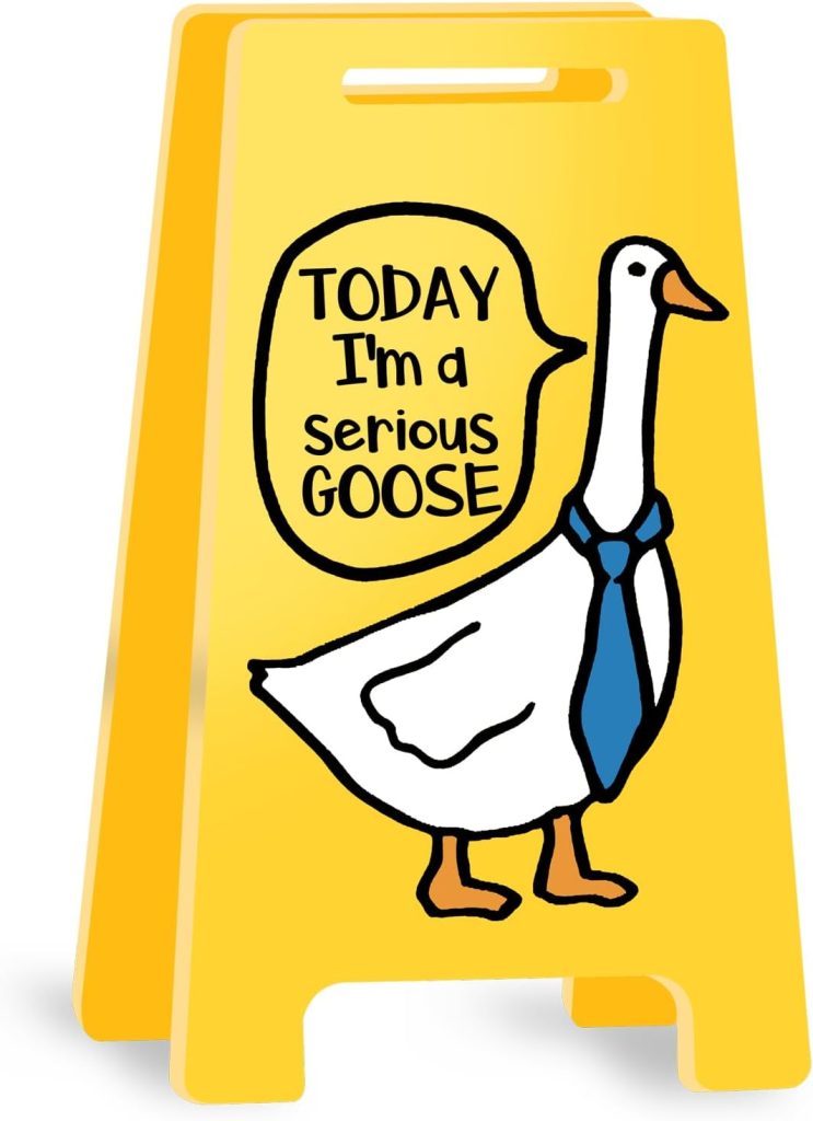 Silly Goose Desk Sign