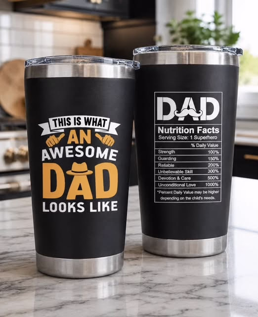 Tumbler to Gift Dad!